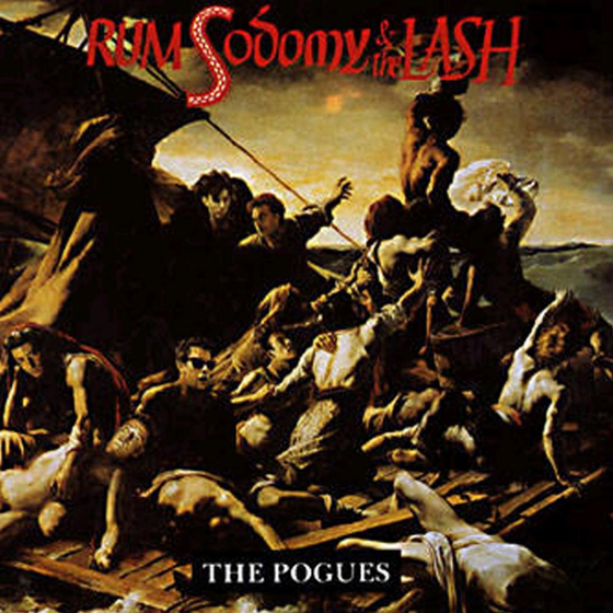 The Pogues – Rum, Sodomy and the Lash